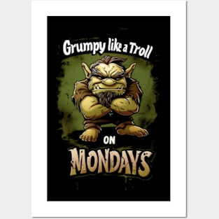 Grumpy Like a Troll on Mondays - Fantasy Posters and Art